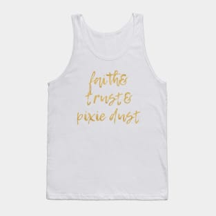 Faith & Trust & Pixie Dust Tank Top